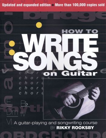 How To Write Songs On Guitar 2nd Edn
