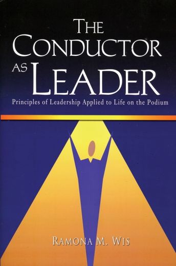 Conductor As Leader Leadership On The Podium